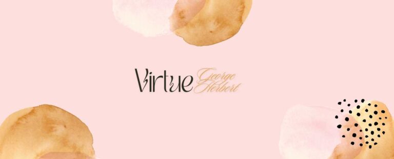 Virtue by George Herbert – जॉर्ज हरबर्ट की कविता Virtue का हिन्दी काव्यानुवाद